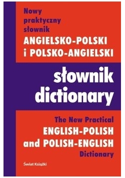 Nowy praktyczny słownik angielsko polski i polsko angielski
