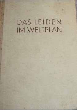 Das Leiden im Weltplan, 1942