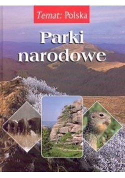 Temat Polska Parki narodowe