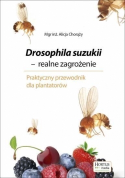 Drosophila suzukii. Realne zagrożenie HORTPRESS