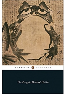 The Penguin Book of Haiku