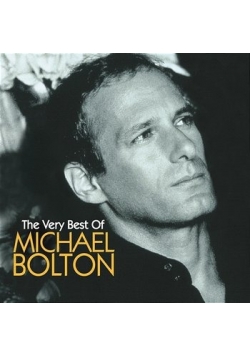 The very best of Michael Bolton