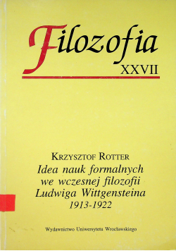 Idea nauk formalnych we wczesnej filozofii Ludwiga Wittgensteina