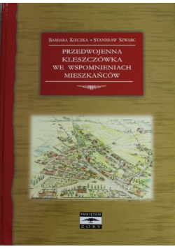 Przedwojenna Kleszczówka we wspomnieniach mieszkańców
