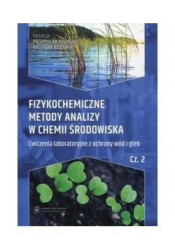 Fizykochemiczne metody analizy w chemii środowiska Część 2 - nowa