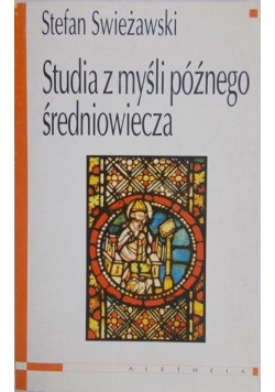 Świeżawski Stefan - Studia z myśli późnego średniowiecza