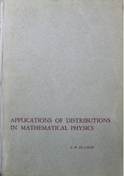 Applications of distributions in mathematical physics
