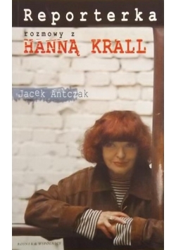 Reporterka rozmowy z Hanna Krall