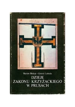 Dzieje  zakonu  krzyżackiego w Prusach