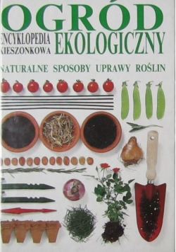 Encyklopedia kieszonkowa ogród ekologiczny