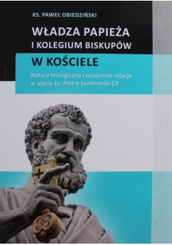 Władza papieża i kolegium biskupów w kościele