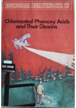 Chlorinated Phenoxy Acids and Their Dioxins