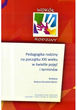 Pedagogika rodziny na początku XXI wieku
