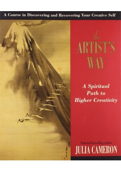 The Artists Way A Spiritual Path to Higher Creativity