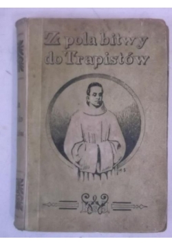 Z pola bitwy do Trapisów, 1926 r.