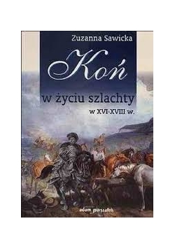 Koń z życiu szlachty