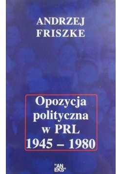 Opozycja polityczna w PRL 1945 1980