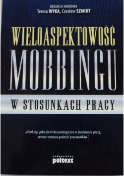 Wieloaspektowość mobbingu w stosunkach pracy