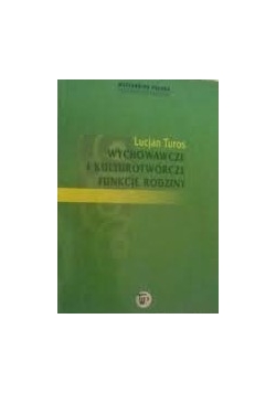 Wychowawcze i kulturotwórcze funkcje rodziny