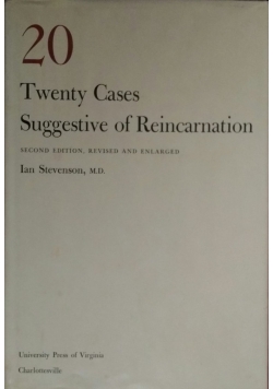 Twenty Cases Suggestive of Reincarnation
