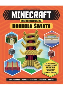 Minecraft. Mistrz budownictwa. Dookoła świata