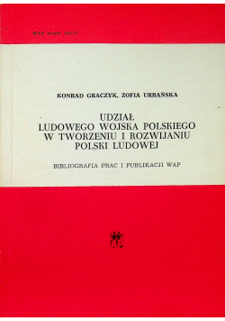 Udział Ludowego Wojska Polskiego w tworzeniu i rozwijaniu Polski Ludowej