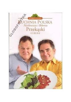 Kuchnia polska Makłowicza i Bikonta przekąski zimne
