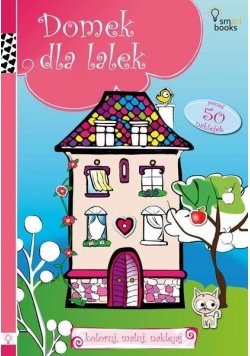 Koloruj, maluj, naklejaj. Domek dla lalek