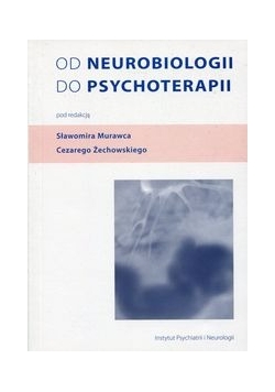Od neurobiologii do psychoterapii