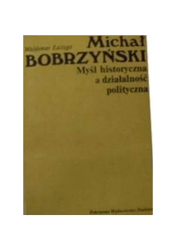 Myśl historyczna a działalność polityczna