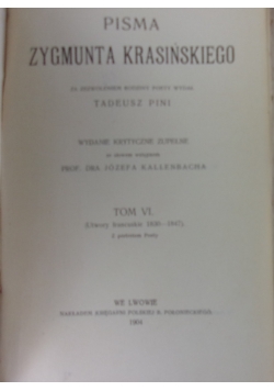 Pisma Zygmunta Krasińskiego ,Tom VI,1904r.