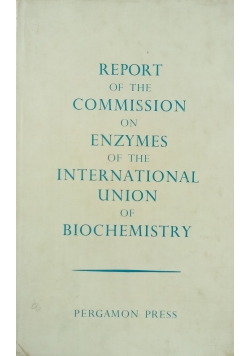 Report of the Commission on Enzymes of the International Union of Biochemistry