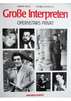 Grosse Interpreten : Opernstars privat