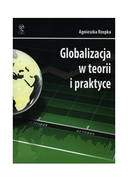 Globalizacja w teorii i praktyce