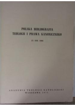 Polska bibliogarafia teologii i prawa kanonicznego za rok 1969