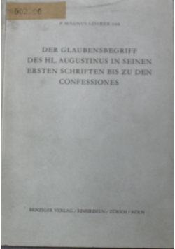 Der Glaubensbegriff des Hl Augustinus in Seinen