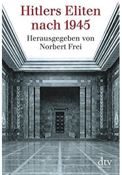 Hitlers Eliten Nach 1945