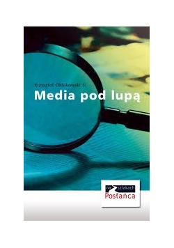 Media pod lupą