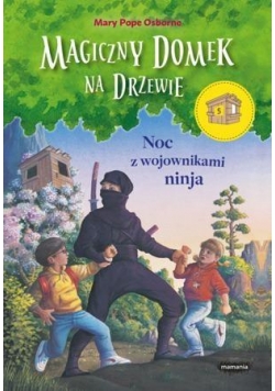 Magiczny domek na drzewie. Noc z wojownikami ninja