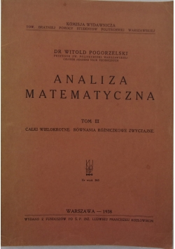 Analiza matematyczna tom III , 1938r.