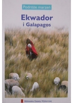 Podróże marzeń Ekwador i Galapagos