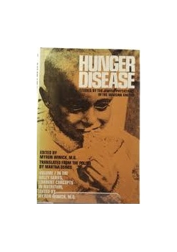 Hunger Disease: Studies By the Jewish Physicians in the Warsaw Ghetto