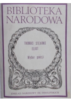 Eliot Thomas Stearns - Wybór Poezji