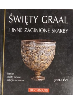 Święty Graal i inne zaginione skarby