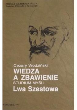 Wiedza a zbawienie. Studium myśli Lwa Szestowa