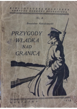 Przygody Władka nad granicą, 1932 r.