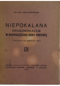 Niepokalana drogowskazem w rozprzężeniu doby obecnej ,1934r.