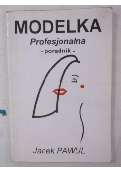 Modelka profesjonalna - poradnik