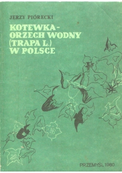 Kotewka orzech wodny Trapa L. w Polsce