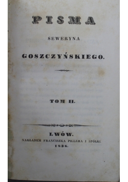 Pisma Seweryna Goszczyńskiego Tom II 1838 r.